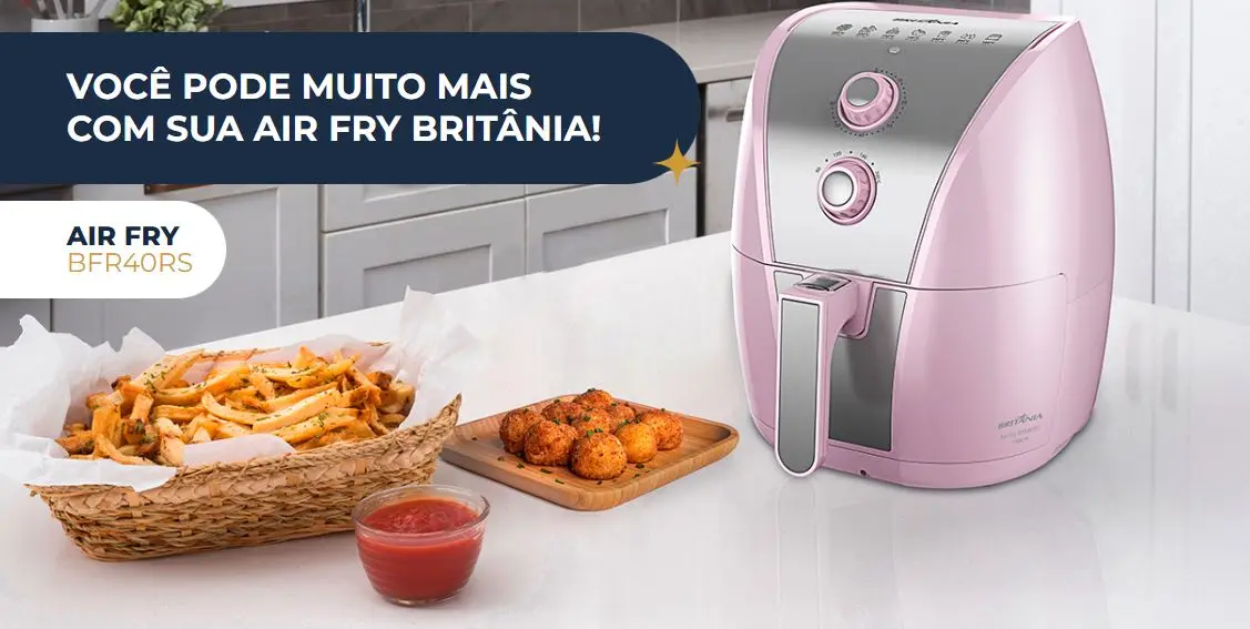 Air Fryer Britânia é boa? Descubra tudo sobre eletrodoméstico