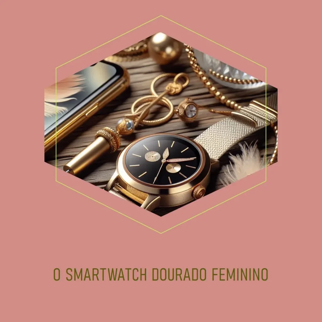 smartwatch dourado feminino