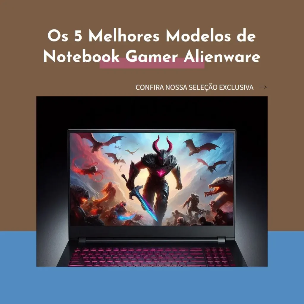Os 5 Melhores Modelos de  notebook gamer alienware