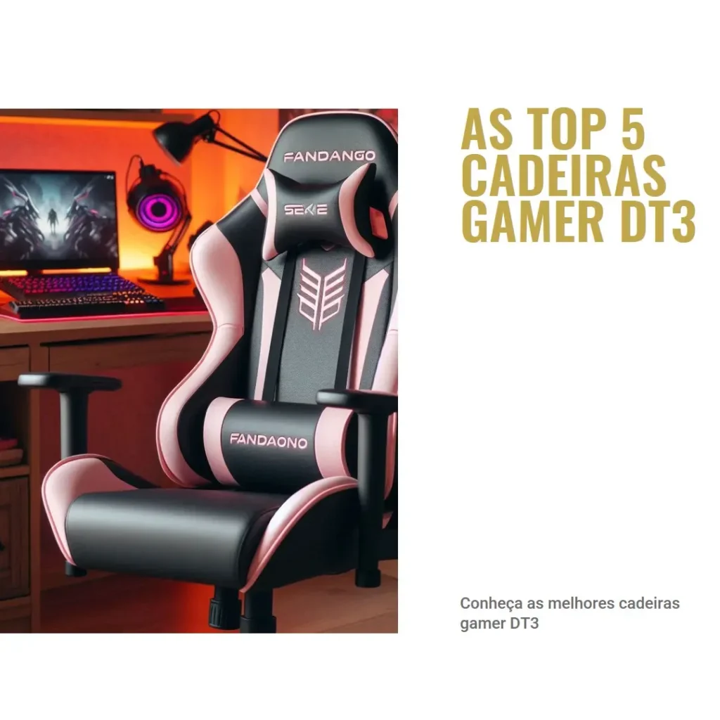 Top Cinco  cadeira gamer dt3