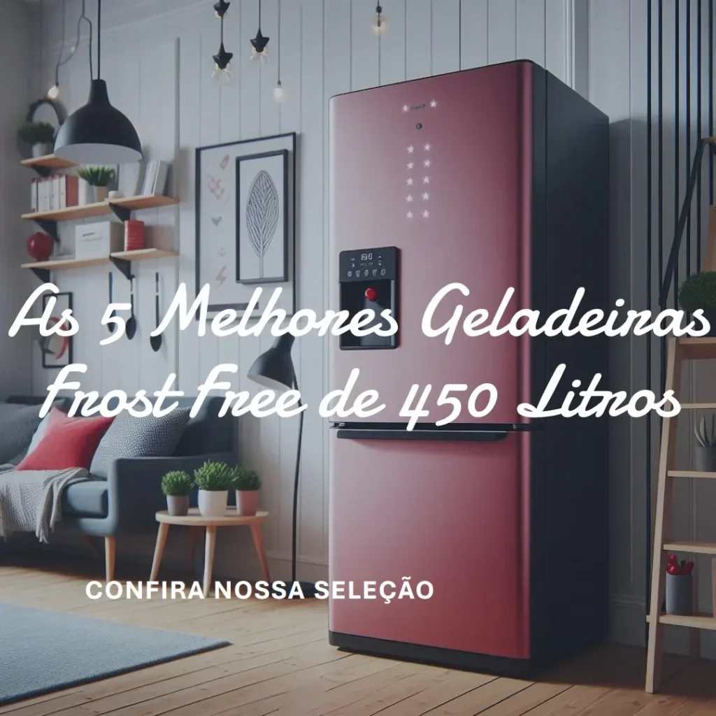 Top 5 Opções de geladeira frost free 450 litros