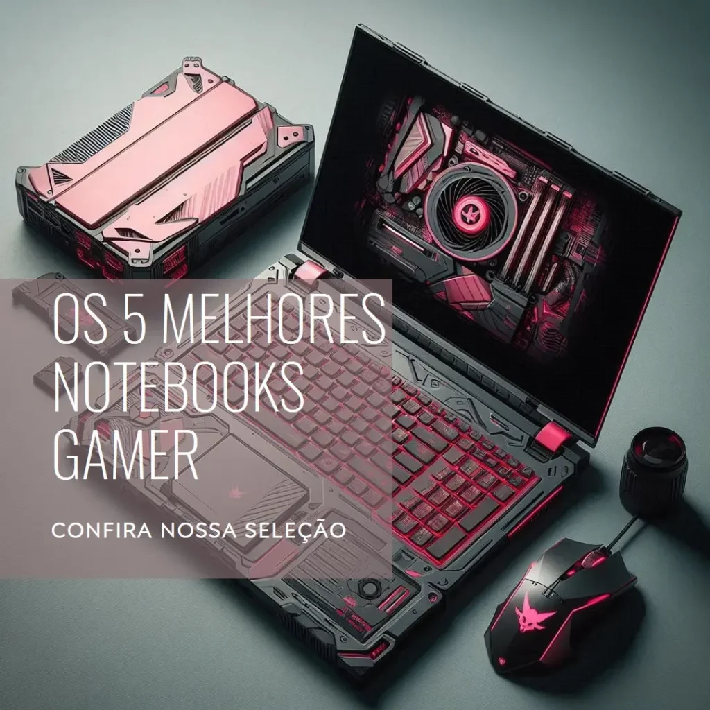 Os 5 Principais Modelos de notebook gamer 16gb ram
