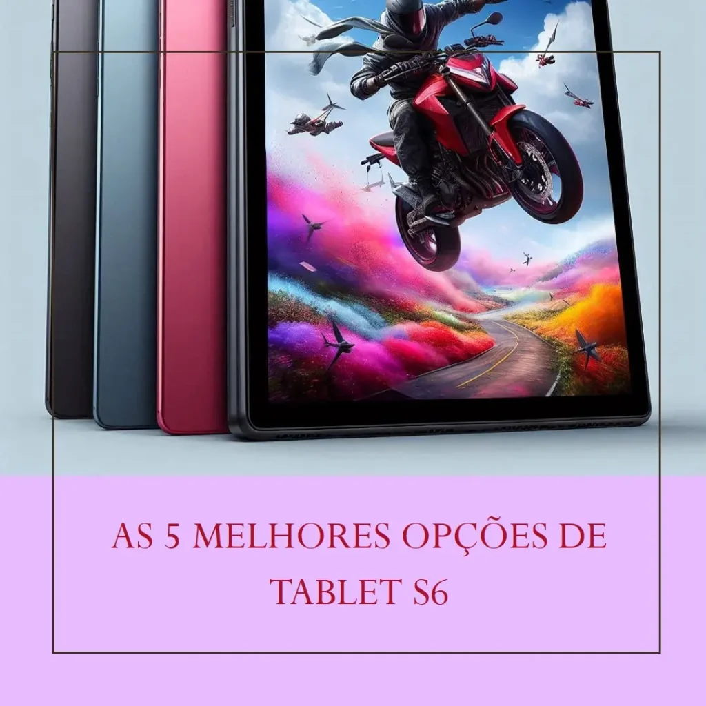As 5 Melhores Opções de tablet s6