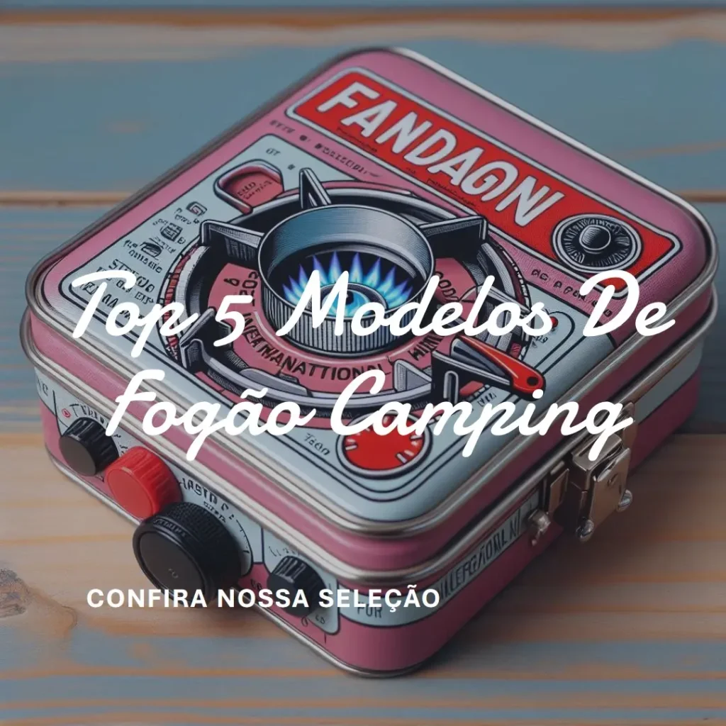 Top Cinco Modelos de fogão camping