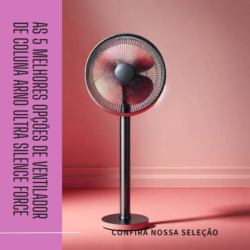 Top 5 Opções de ventilador de coluna arno ultra silence force