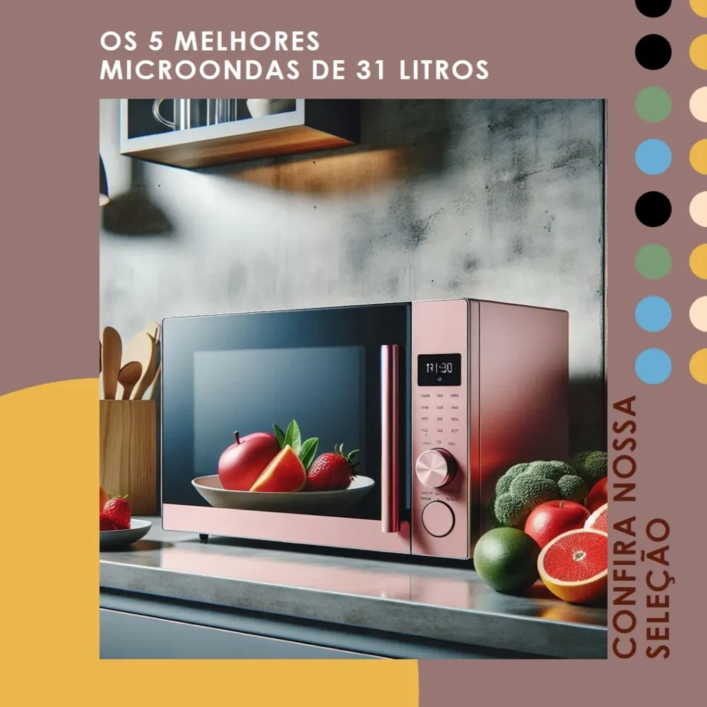 Principais 5 microondas 31 litros