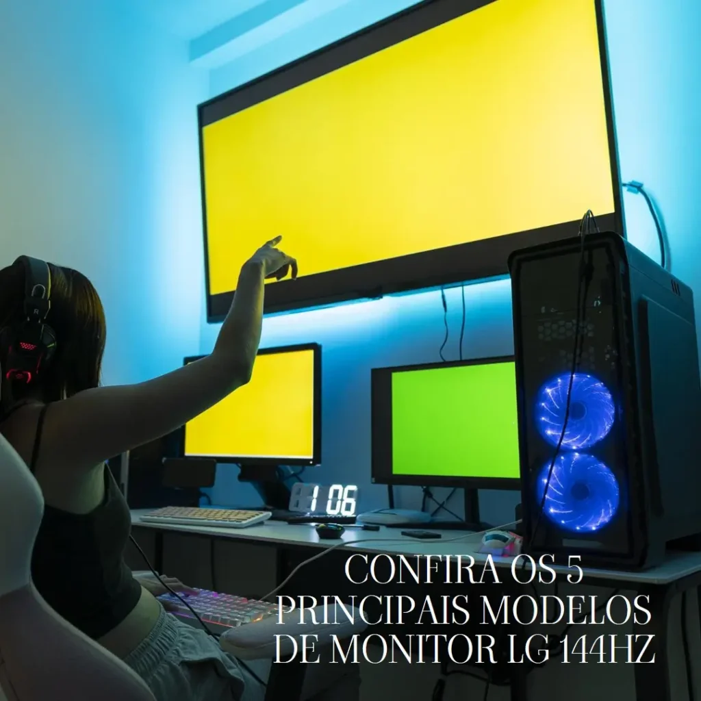 Os 5 Principais Modelos de monitor lg 144hz