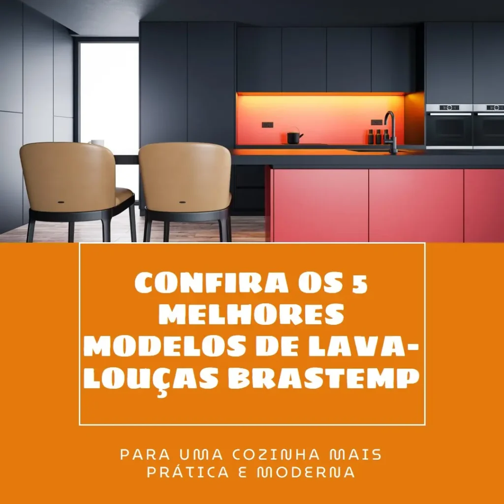 5 Melhores Modelos de lava louças Brastemp 8 serviços