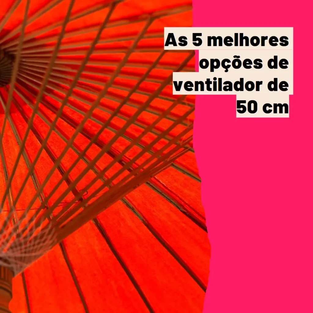 Top 5 Opções de ventilador 50 cm