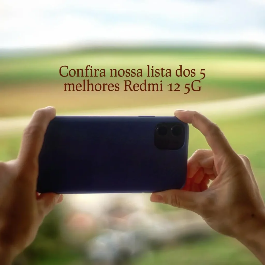 Lista de 5 Melhores: Redmi 12 5G