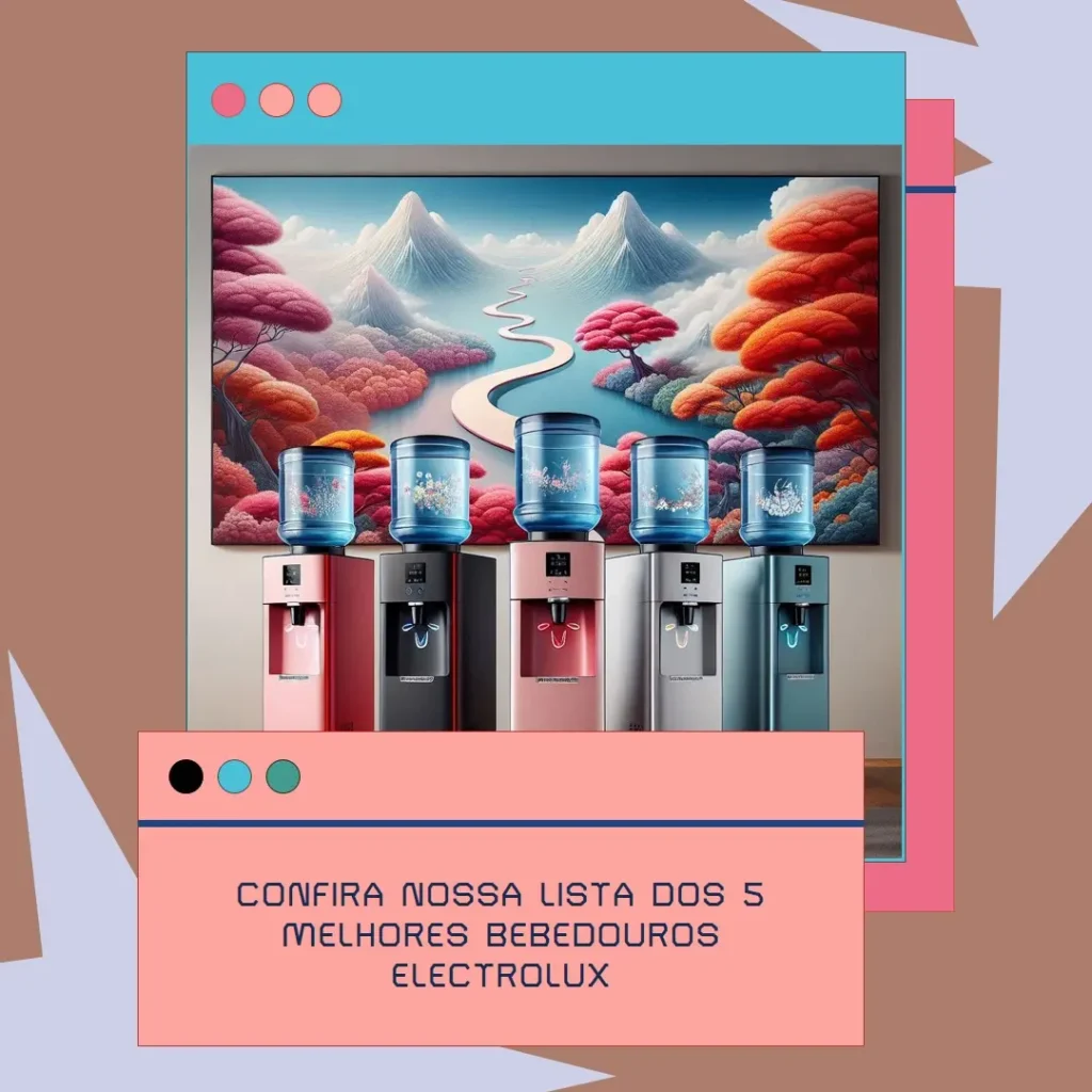 Lista de 5 Melhores:  bebedouro Electrolux