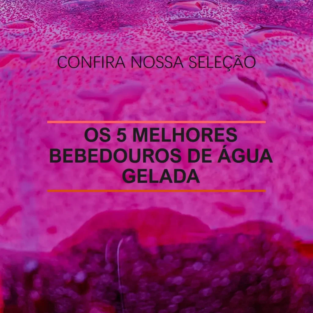 Principais 5 bebedouro agua gelada