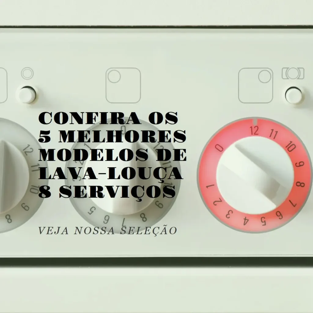 5 Melhores Modelos de lava louça 8 serviços