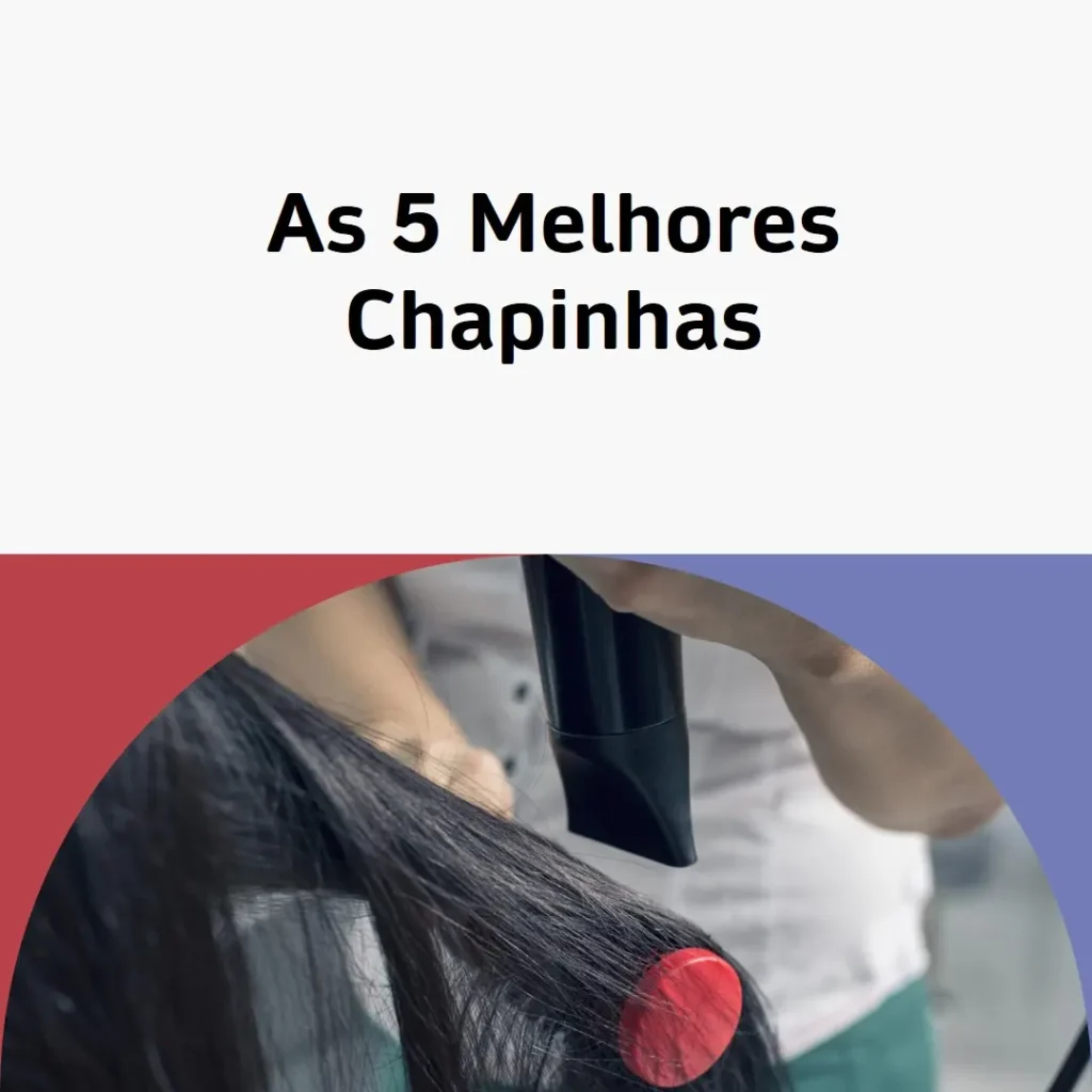 Lista de 5 Melhores: Chapinhas