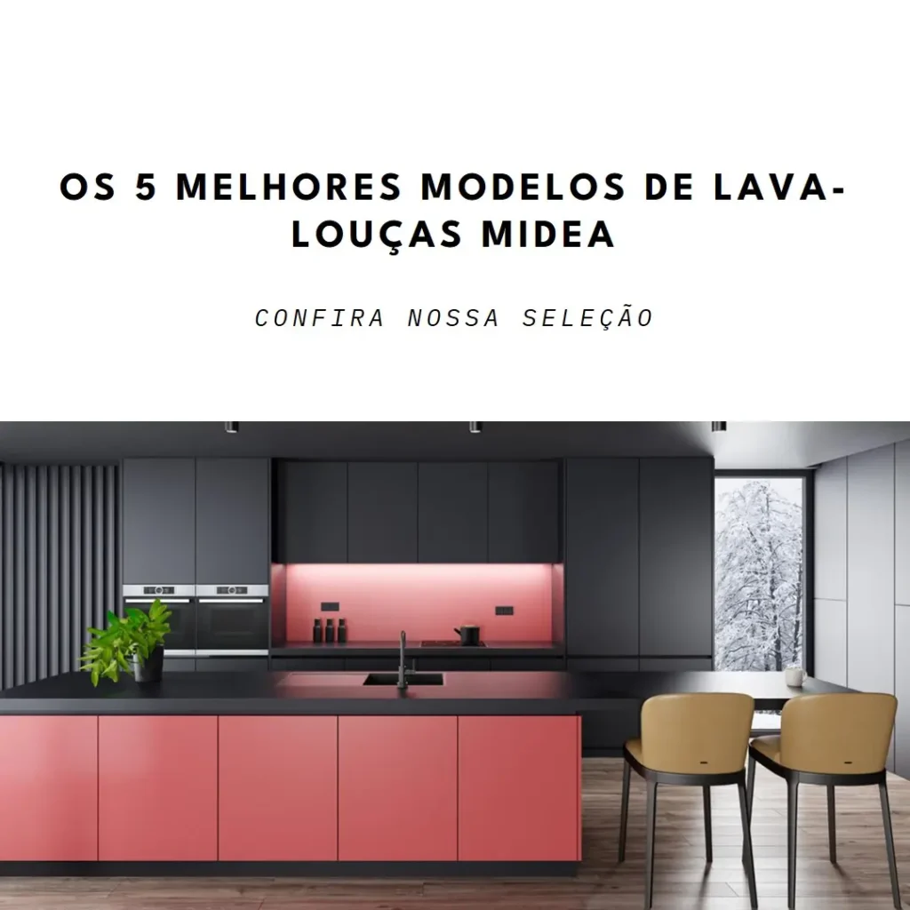 Cinco Melhores Modelos de lava louça midea