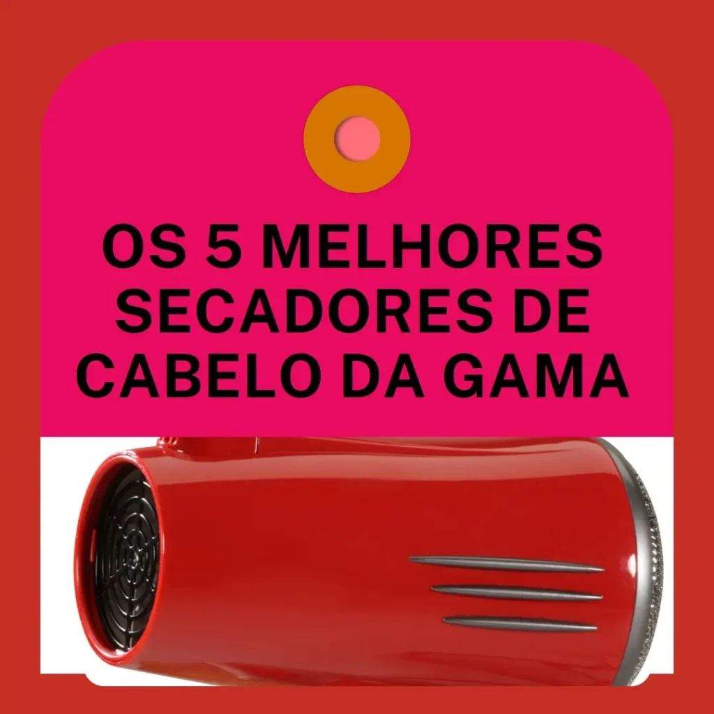 Principais 5 secador de cabelo gama