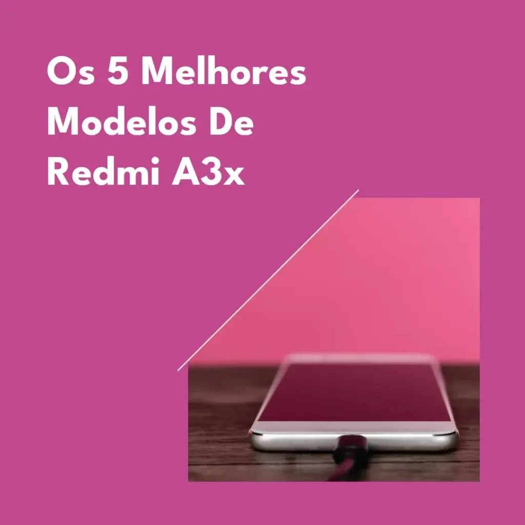 Cinco Principais Modelos de Redmi A3x