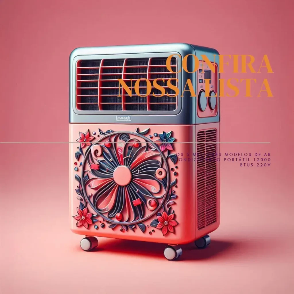 5 Melhores Modelos de  ar condicionado portátil 12000 btus 220 volts