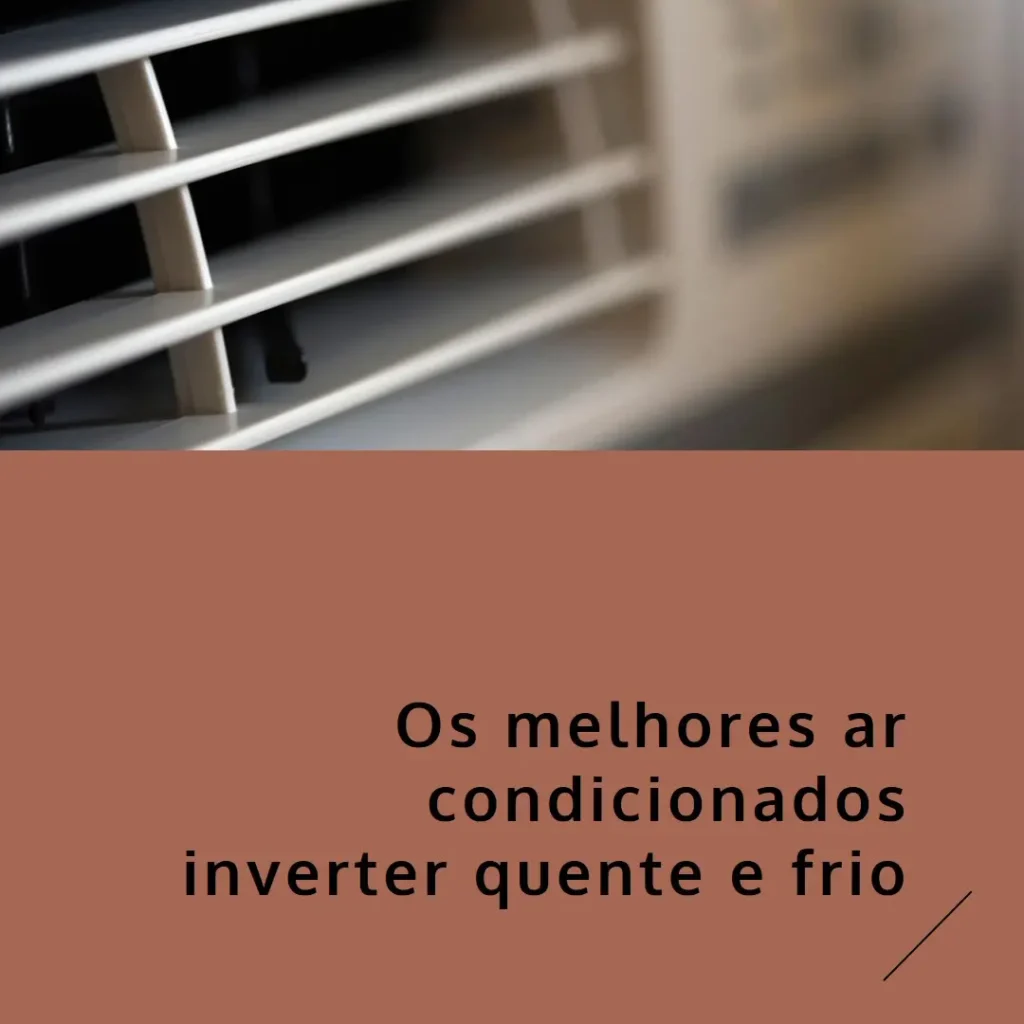 Principais Cinco ar condicionado 12000 inverter quente e frio