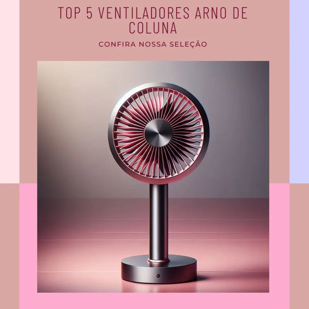Top 5 ventilador Arno de coluna