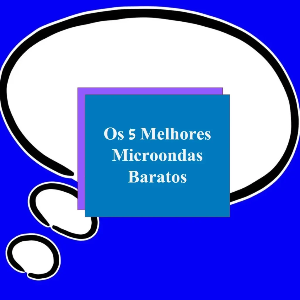 Lista de 5 Melhores: microondas barato
