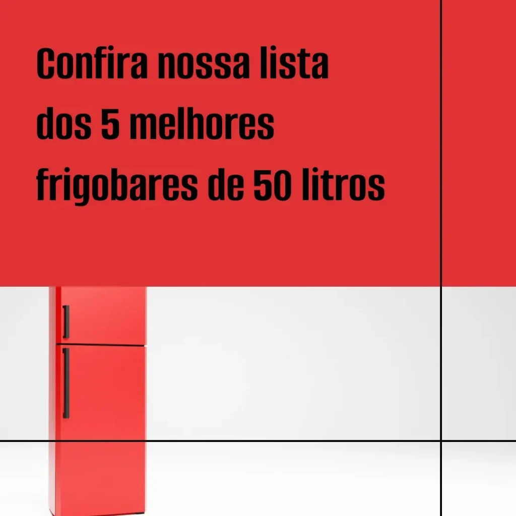 Lista de 5 Melhores:  frigobar 50 litros consul