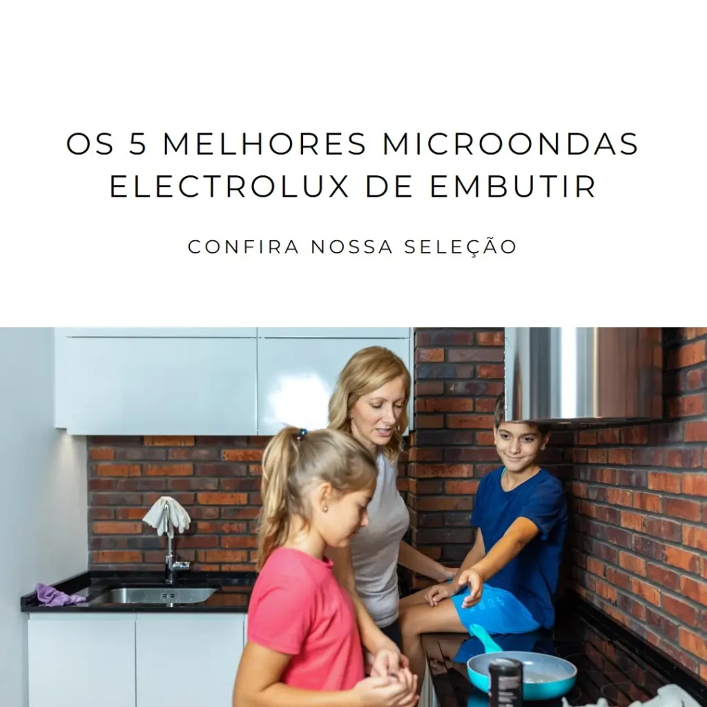 Top 5 microondas Electrolux de embutir
