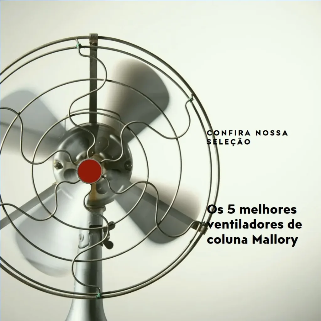 Principais 5 ventilador Mallory coluna