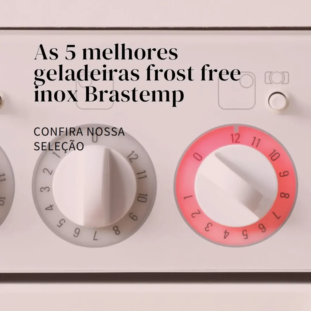 Top Cinco geladeira frost free inox Brastemp