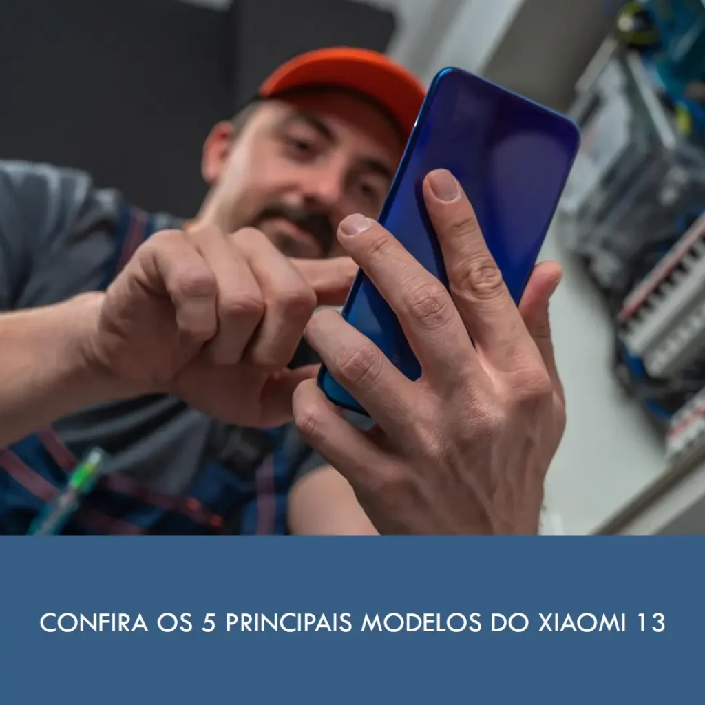 Cinco Principais Modelos de Xiaomi 13