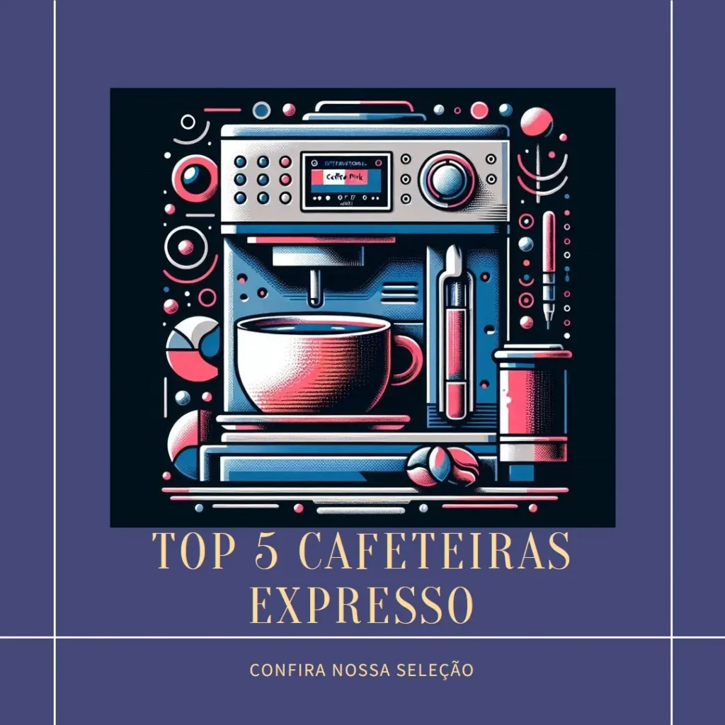 Top Cinco cafeteira expresso tres corações