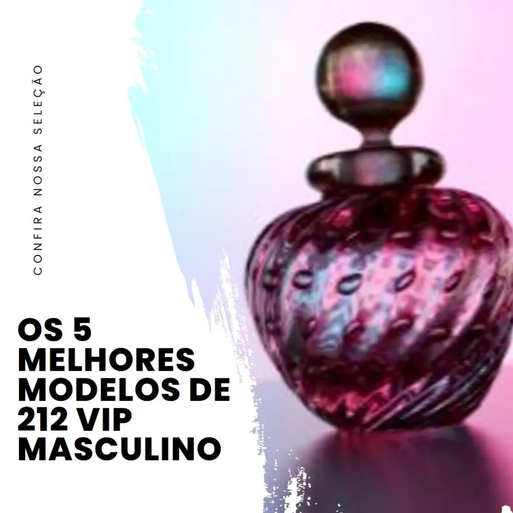 Os 5 Melhores Modelos de 212 vip masculino