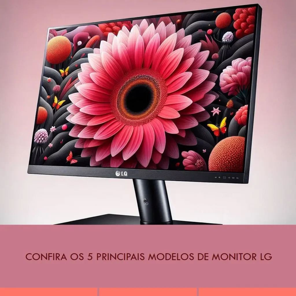 Os 5 Principais Modelos de monitor lg