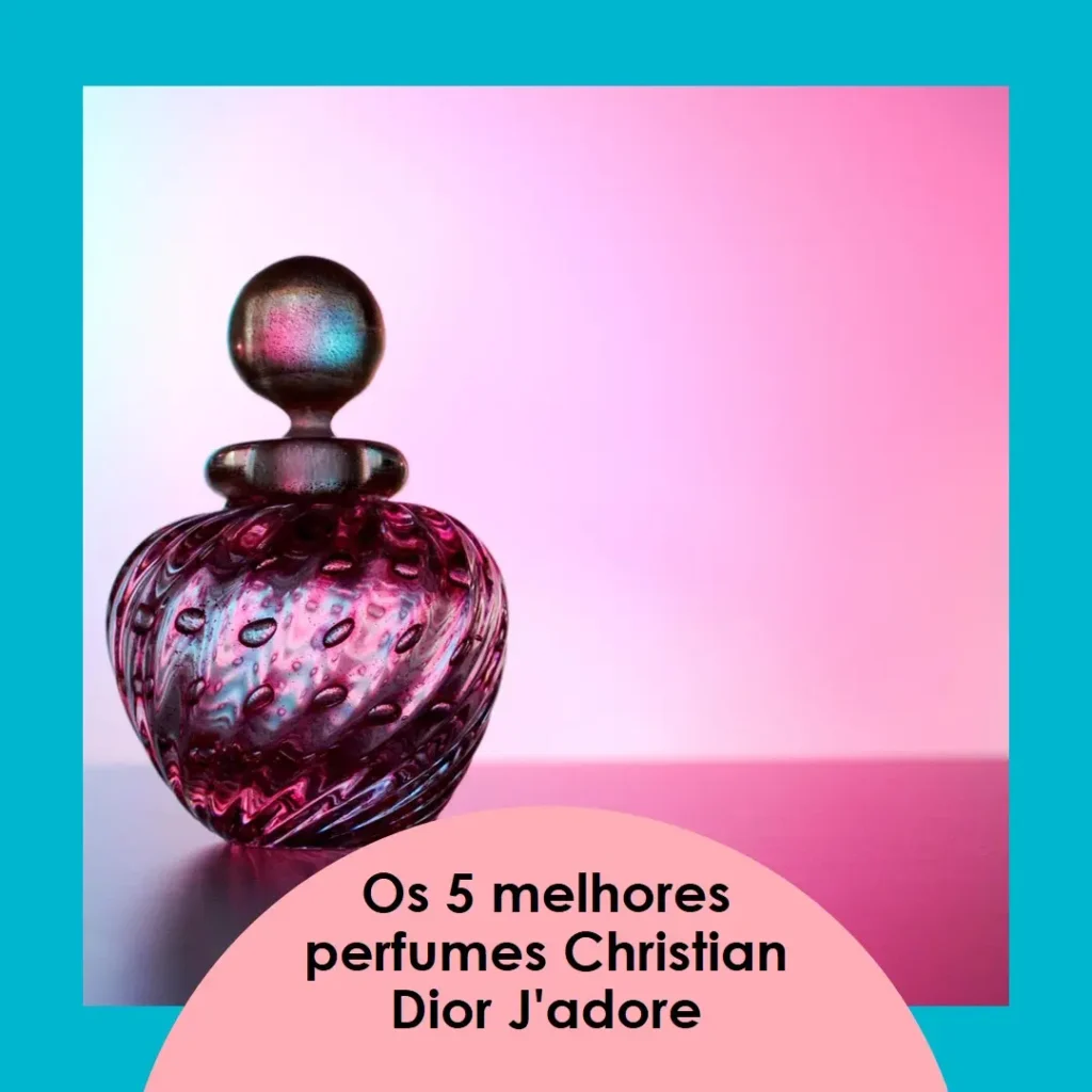 Melhores 5 christian dior perfume j’adore