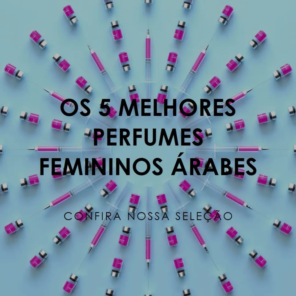 Principais 5 perfumes femininos arabes