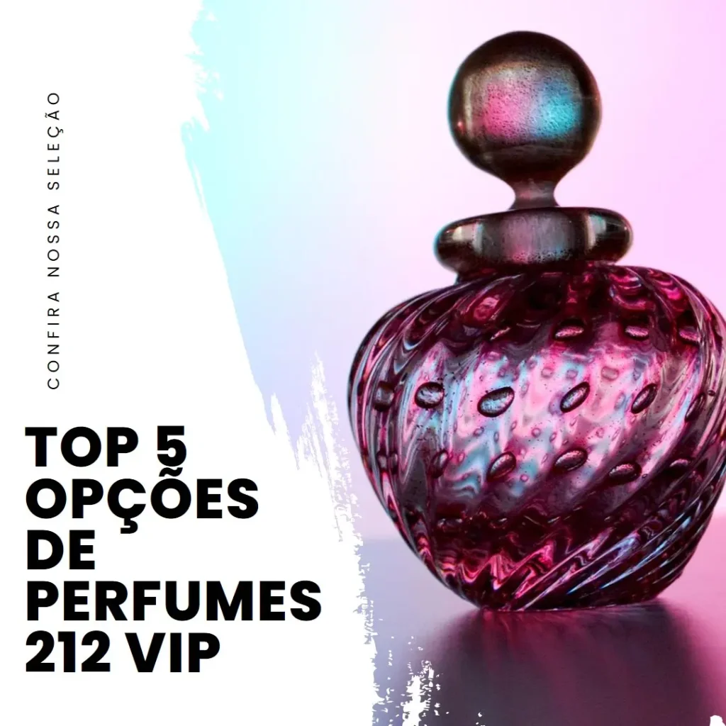 Top 5 Opções de perfumes 212 vip