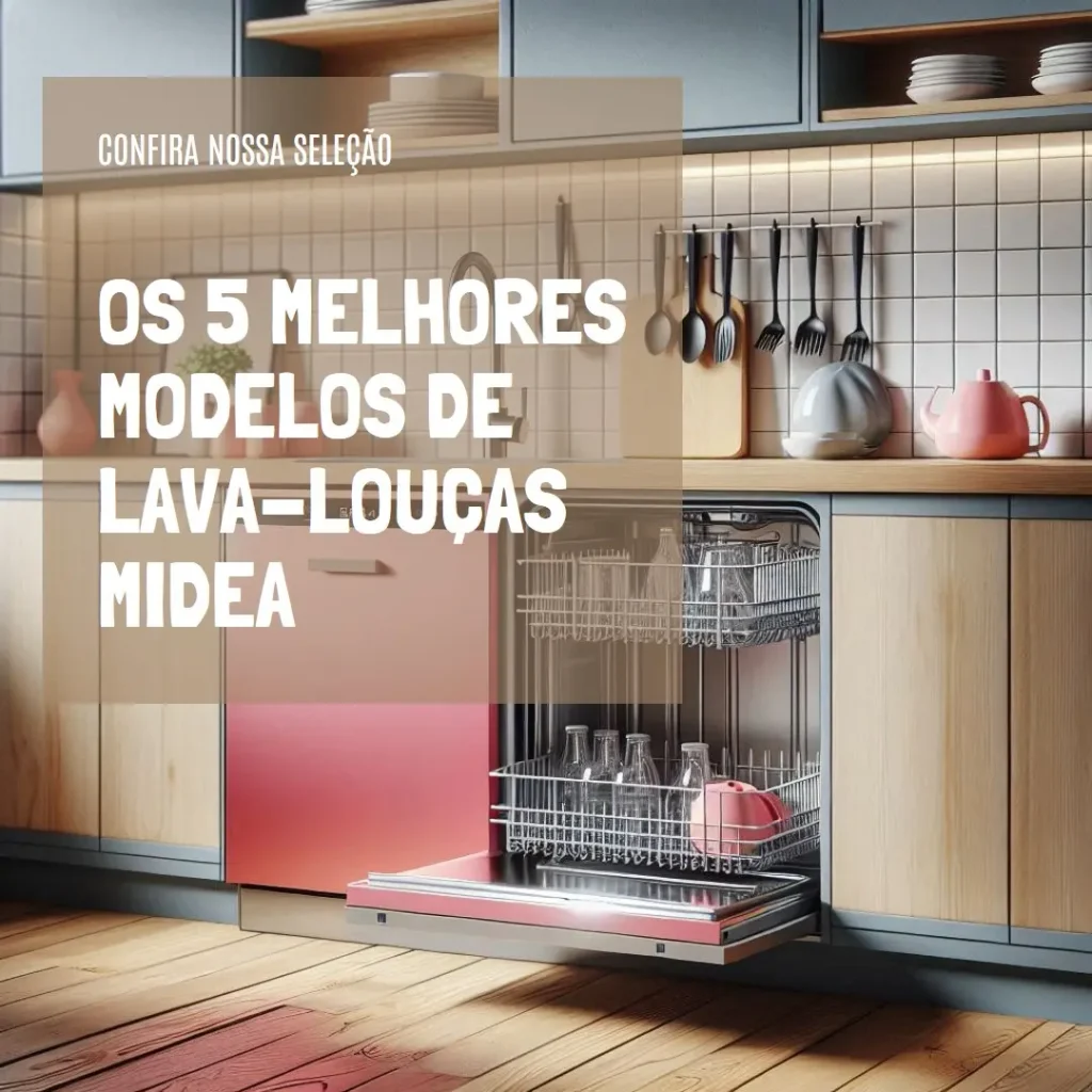 Cinco Principais Modelos de lava loucas midea