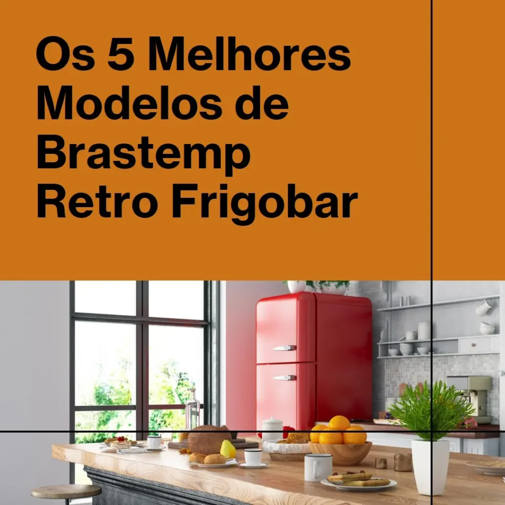 Os 5 Principais Modelos de brastemp retro frigobar