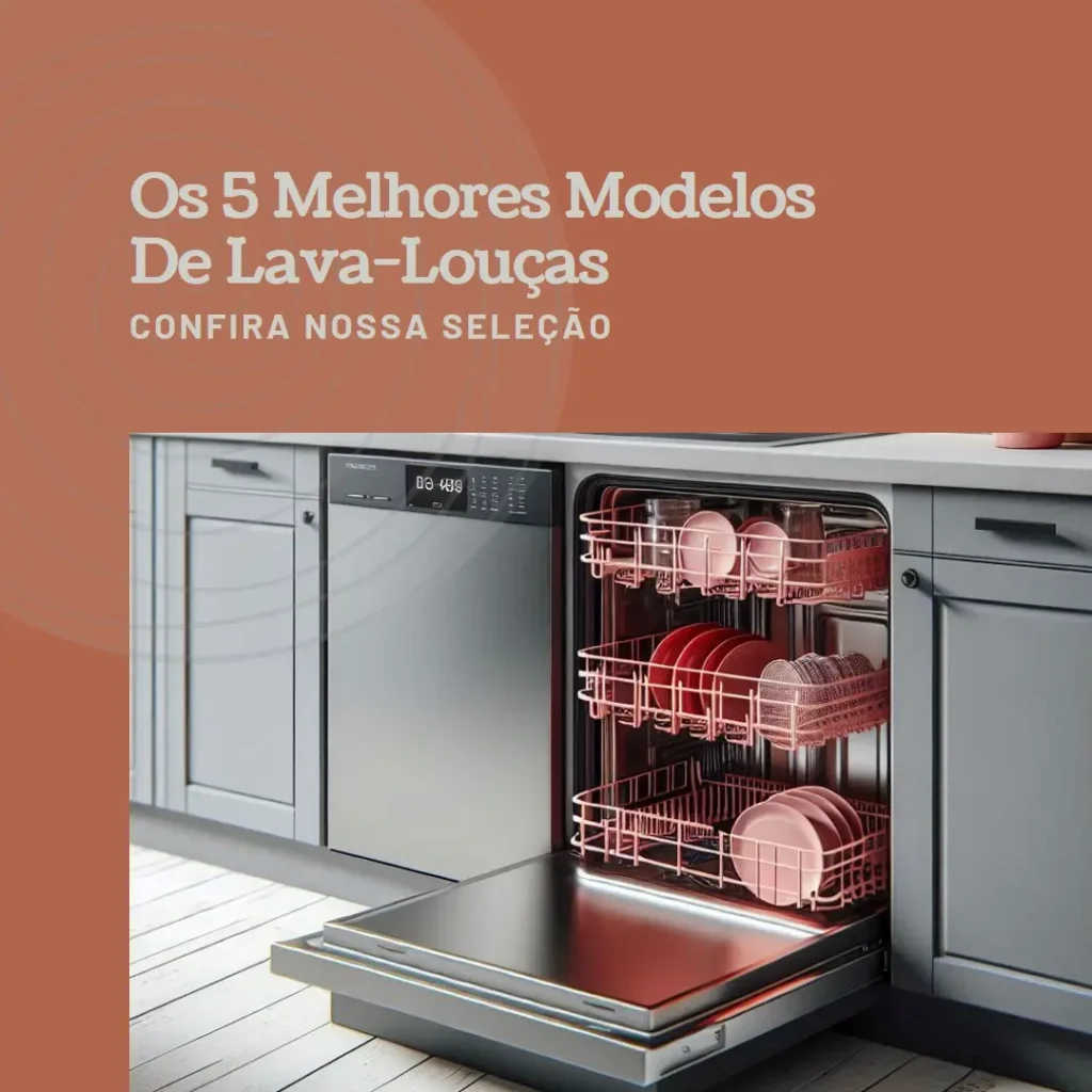 Cinco Principais Modelos de  melhores lava louças