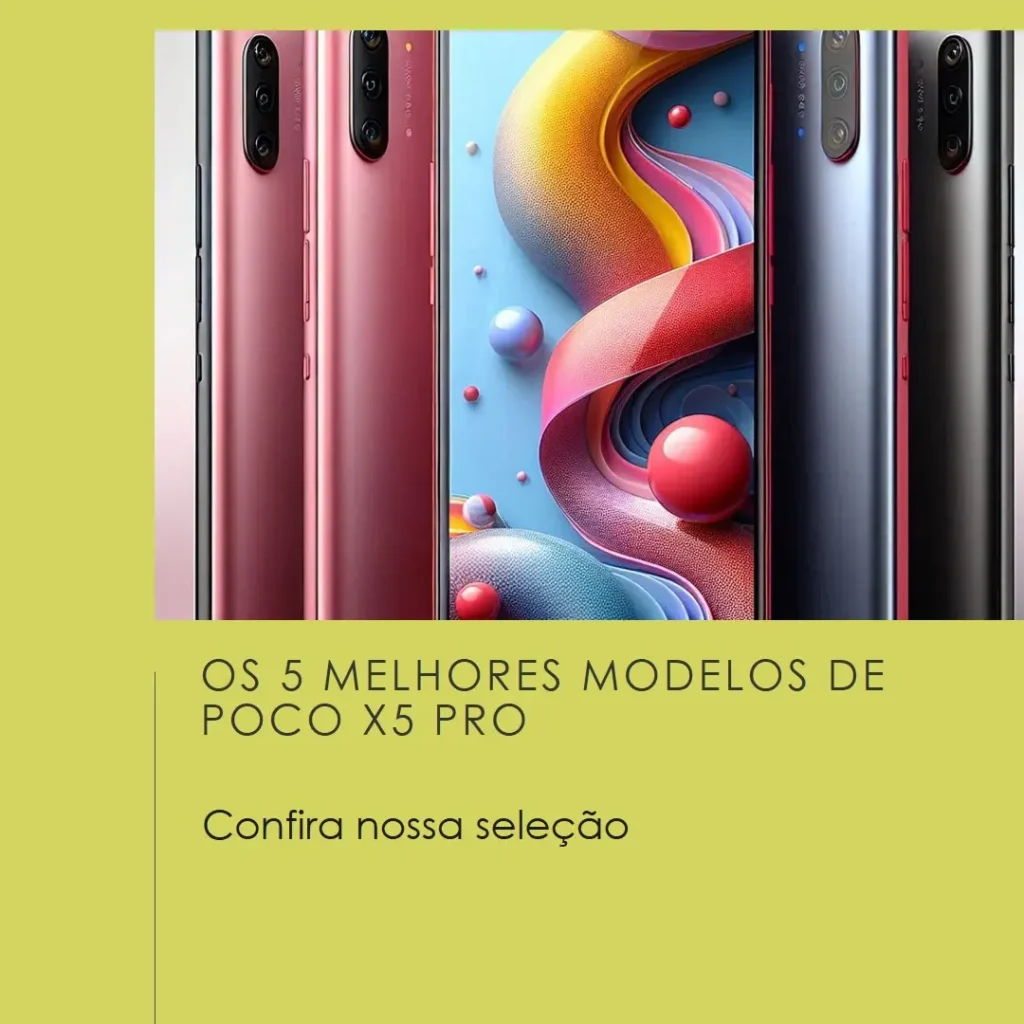 Cinco Melhores Modelos de  Poco X5 Pro