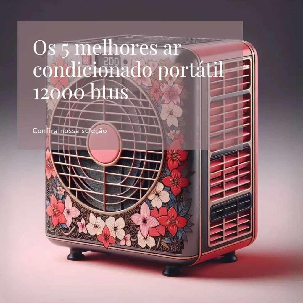 Melhores 5 ar condicionado portátil 12000 btus