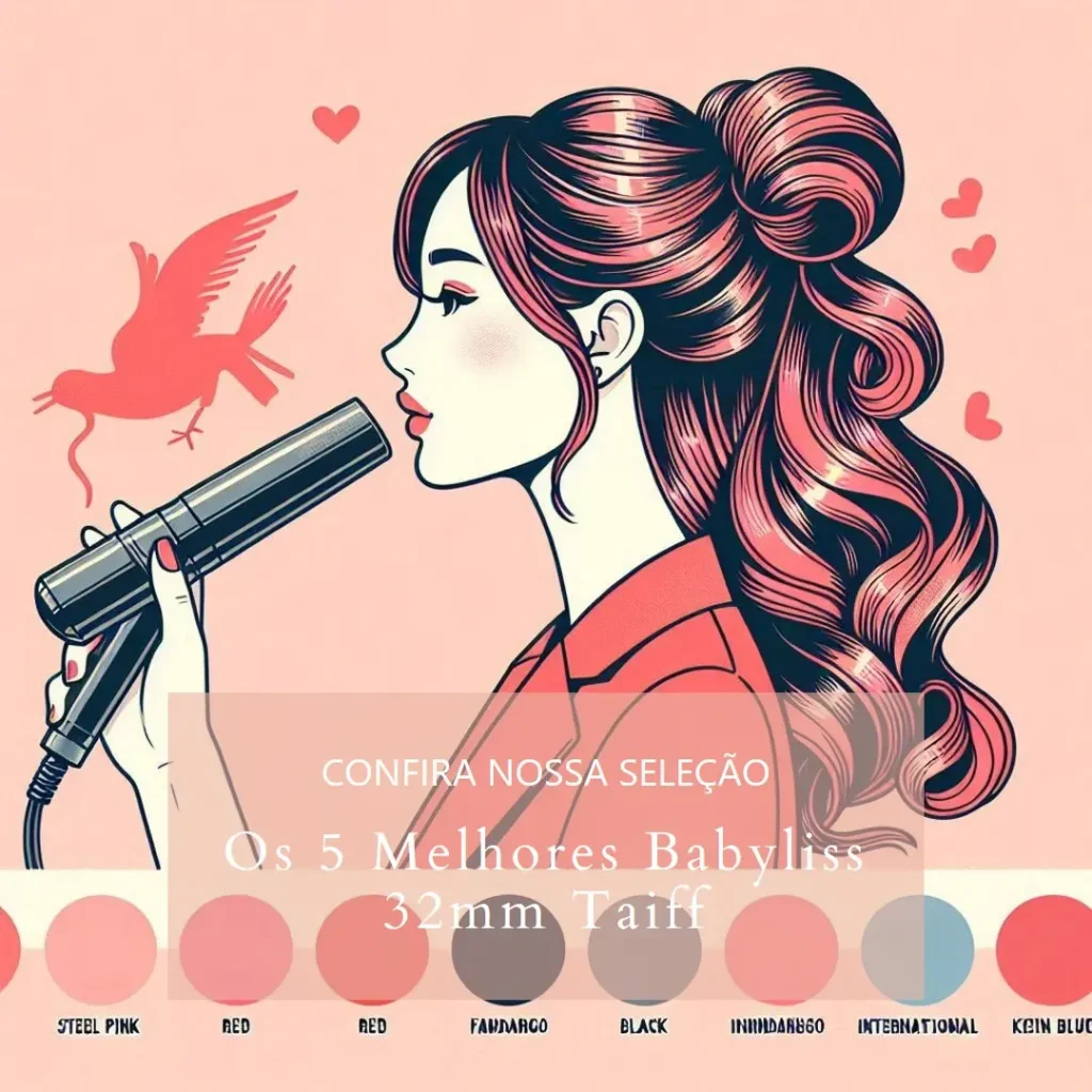 Os 5 Principais Modelos de babyliss 32mm Taiff