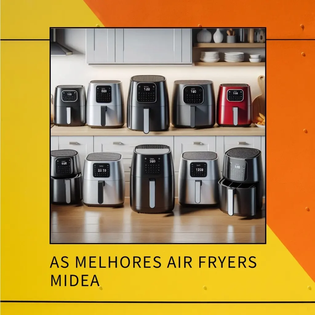 As Melhores Opções de Air Fryer Midea