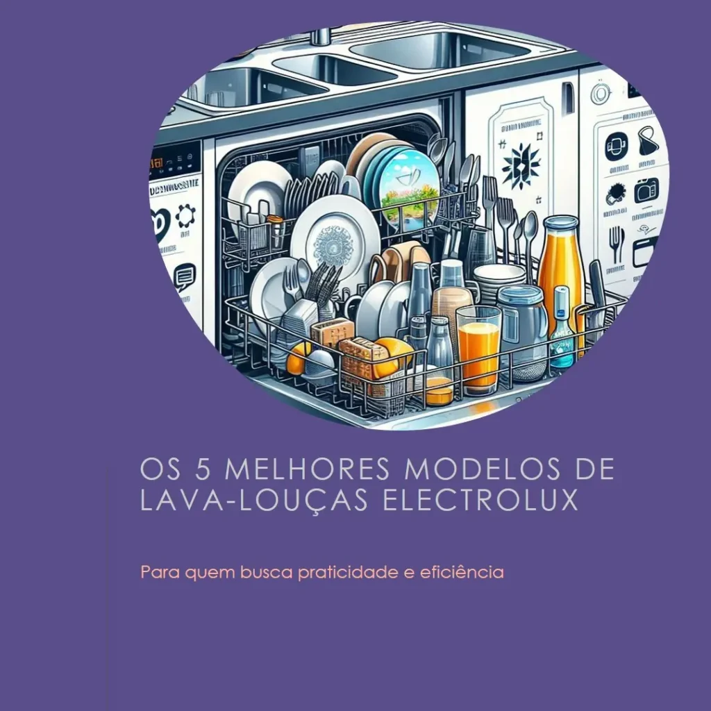 Top 5 Melhores Modelos de Lava Louças Electrolux 10 Serviços
