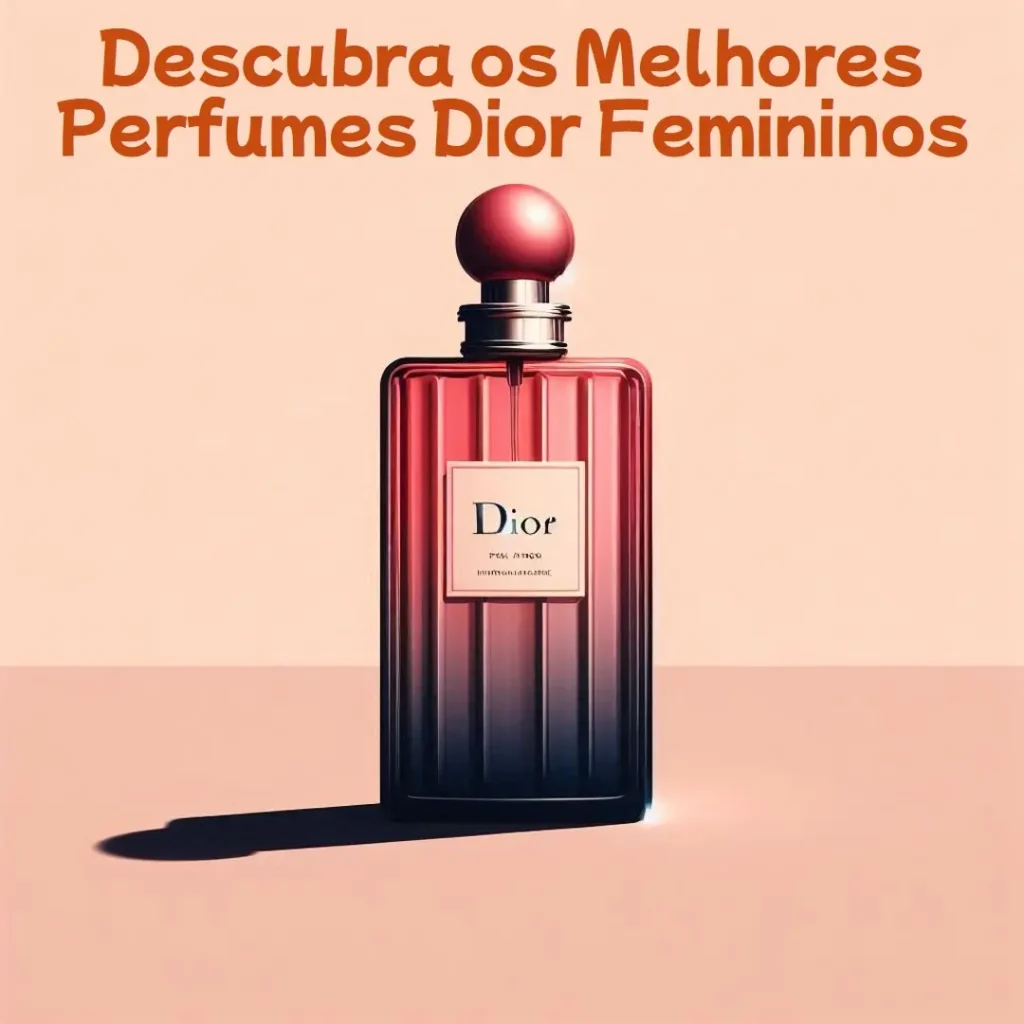 Melhores 5 perfume dior feminino