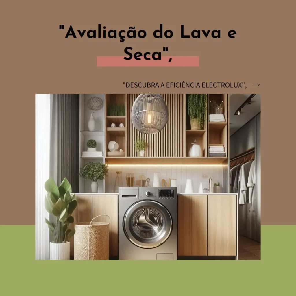 Lava e Seca Electrolux Perfect Care Inverter 11Kg/7Kg (LSP11) - Inovação e Eficiência para Sua Casa