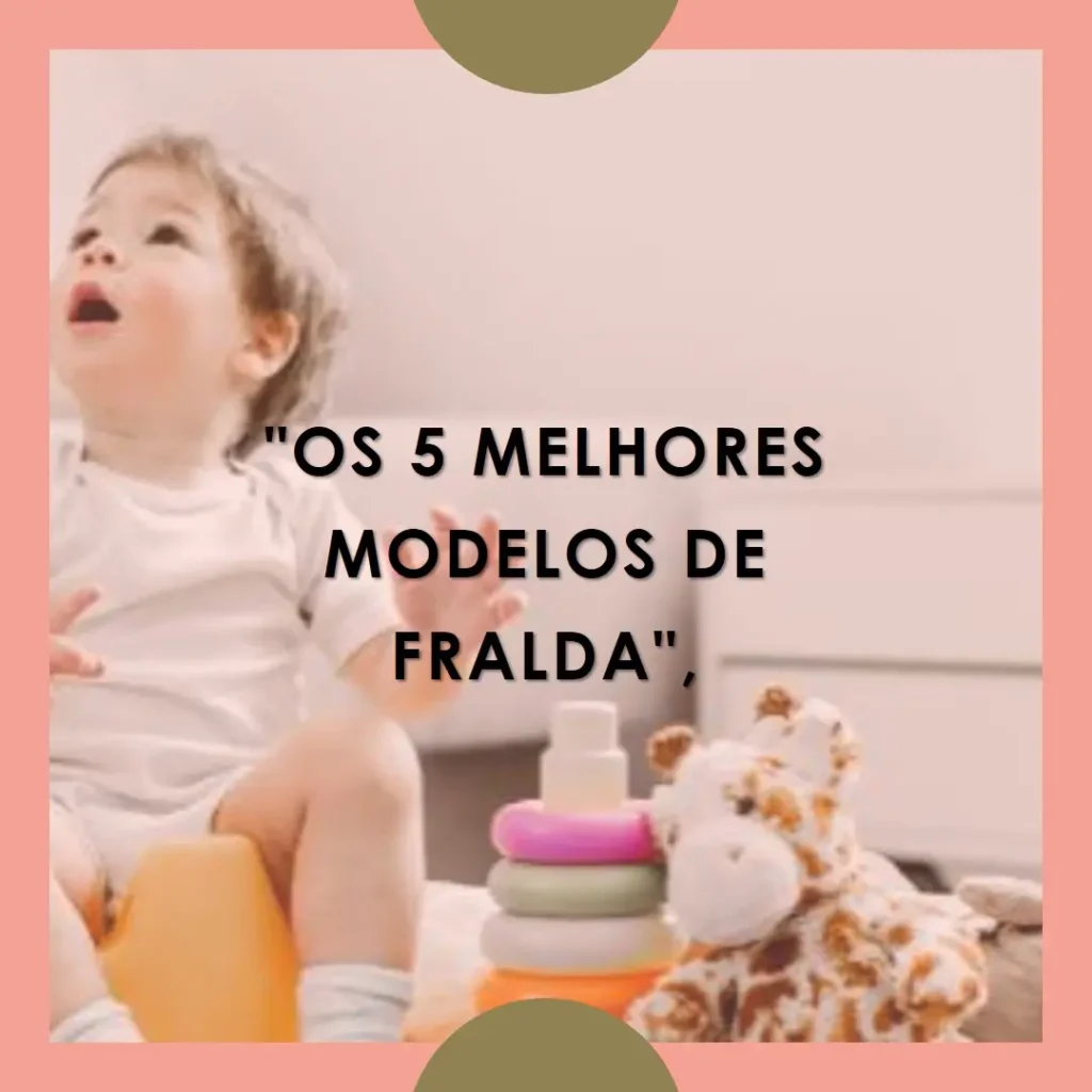 Os 5 Melhores Modelos de fralda mamypoko