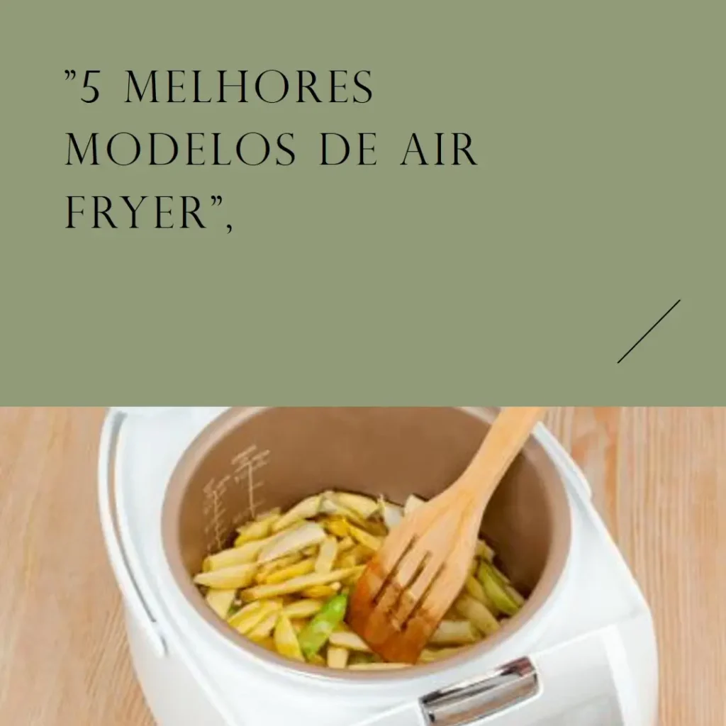 5 Melhores Modelos de air fryer 4l