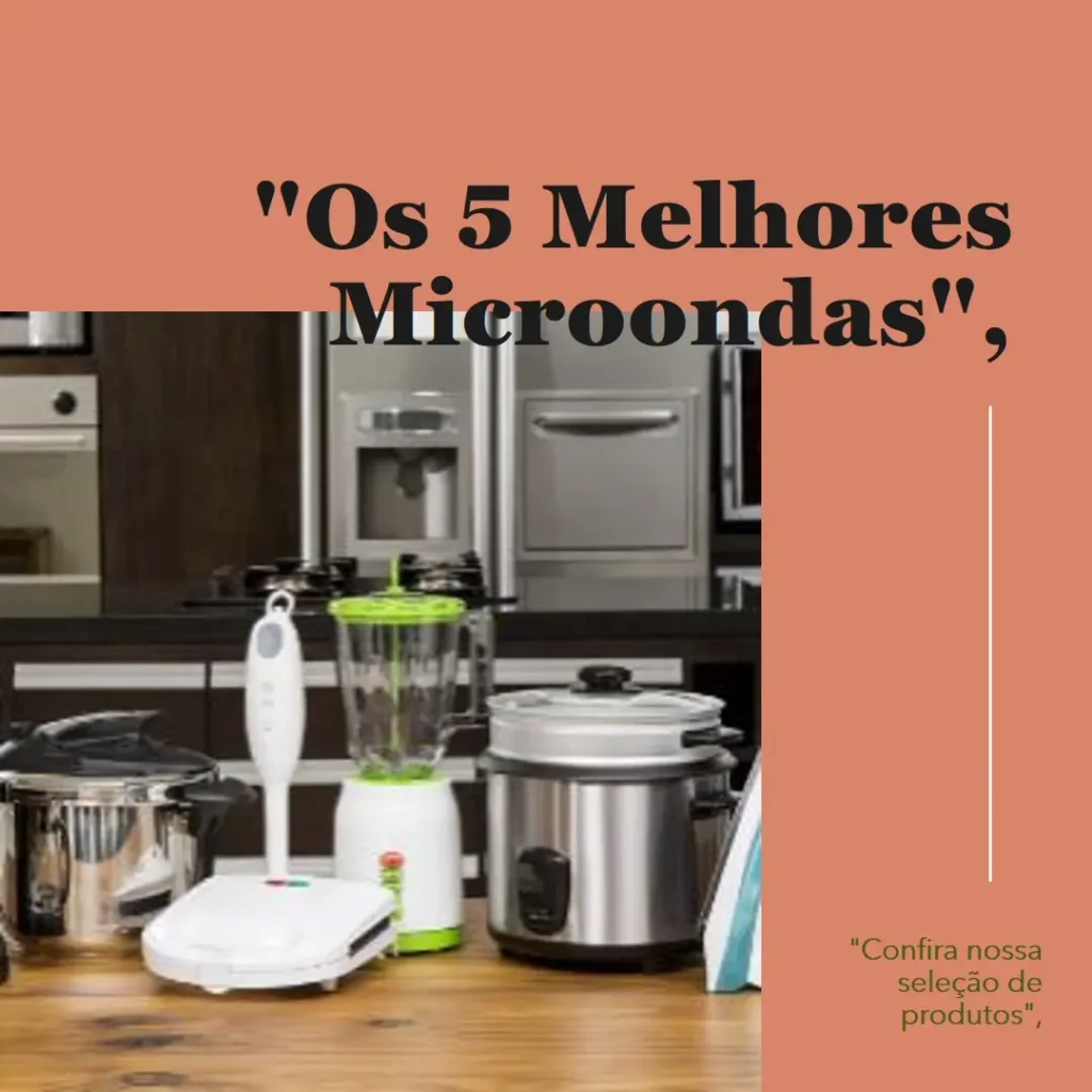 Lista de 5 Melhores: microondas Brastemp