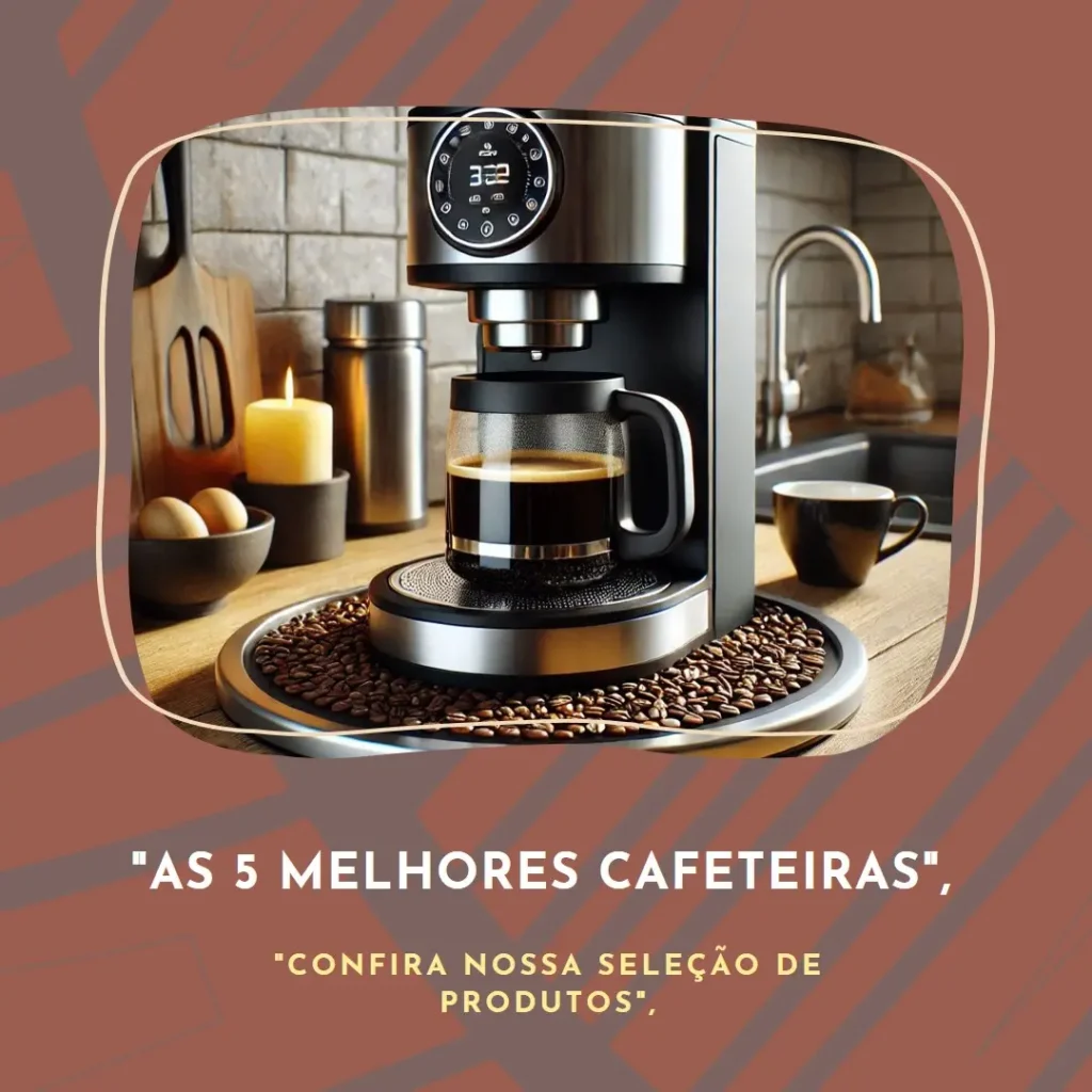 As 5 Melhores Opções de cafeteira programavel